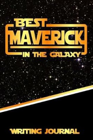 Cover of Best Maverick in the Galaxy Writing Journal