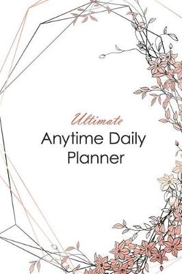 Book cover for Ultimate Anytime Daily Planner