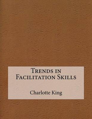 Book cover for Trends in Facilitation Skills