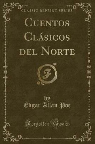 Cover of Cuentos Clásicos del Norte (Classic Reprint)