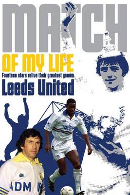 Book cover for Leeds United Match of My Life