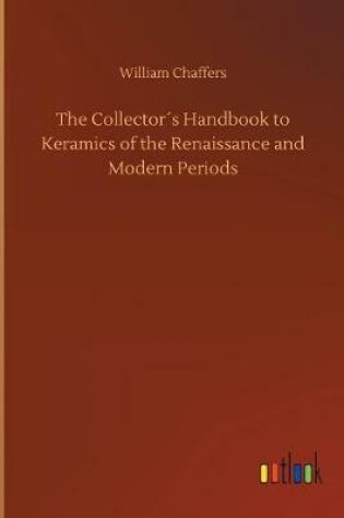 Cover of The Collector´s Handbook to Keramics of the Renaissance and Modern Periods