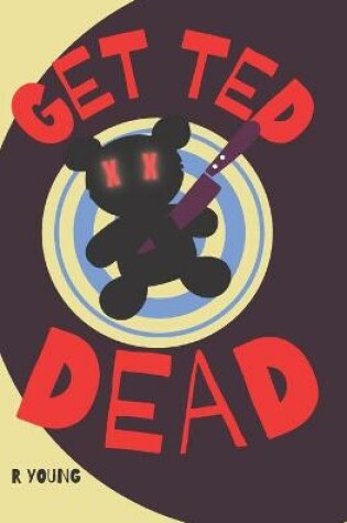 Cover of Get Ted Dead