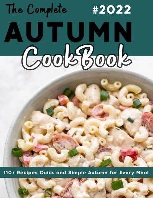 Book cover for The Complete Autumn Cookbook 2022