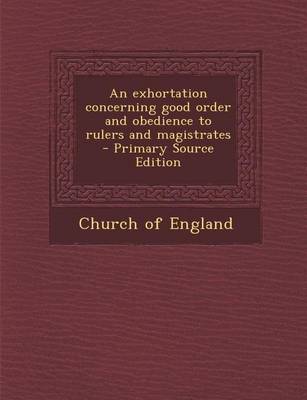 Book cover for An Exhortation Concerning Good Order and Obedience to Rulers and Magistrates