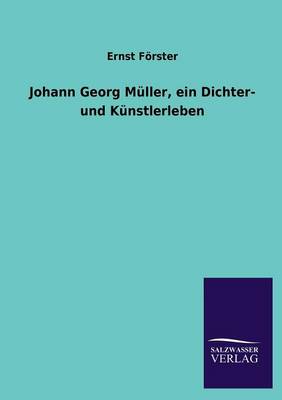 Book cover for Johann Georg Müller, ein Dichter- und Künstlerleben