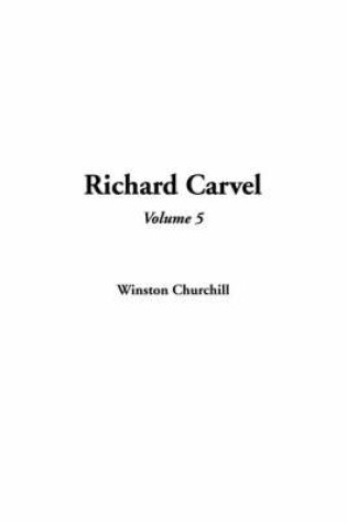 Cover of Richard Carvel, Volume 5