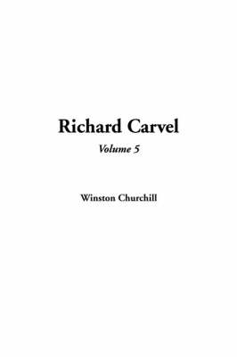 Book cover for Richard Carvel, Volume 5