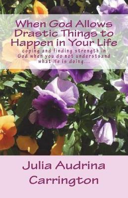 Book cover for When God Allows Drastic Things to Happen in Your Life