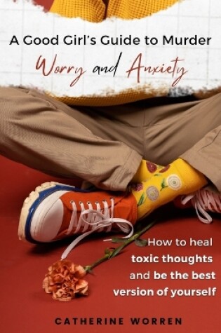 Cover of A Good Girl's Guide to Murder Worry and Anxiety