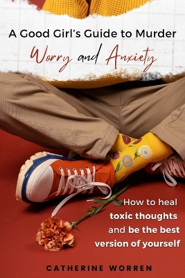 Book cover for A Good Girl's Guide to Murder Worry and Anxiety