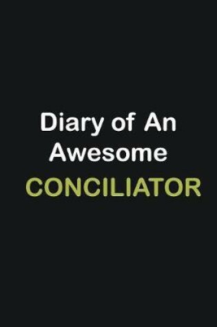 Cover of Diary of an awesome Conciliator