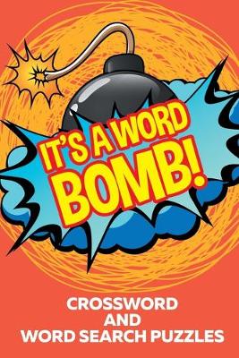 Book cover for It's A Word Bomb!