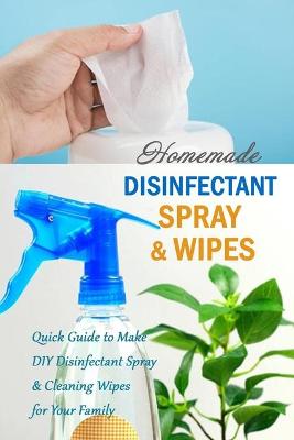 Book cover for Homemade Disinfectant Spray & Wipes