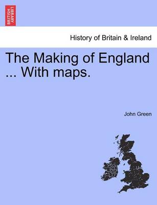 Book cover for The Making of England ... with Maps.