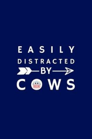 Cover of Easily Distracted By Cows