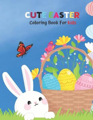 Book cover for Cute Easter Coloring Book For Kids