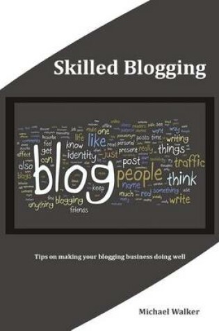 Cover of Skilled Blogging