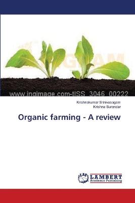 Book cover for Organic farming - A review