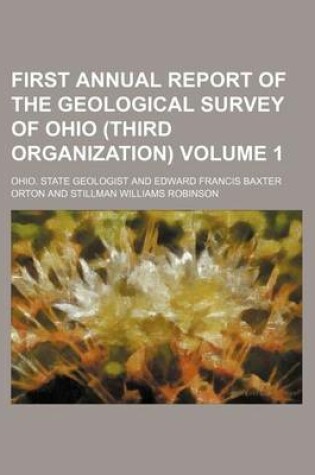 Cover of First Annual Report of the Geological Survey of Ohio (Third Organization) Volume 1