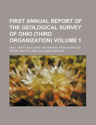 Book cover for First Annual Report of the Geological Survey of Ohio (Third Organization) Volume 1