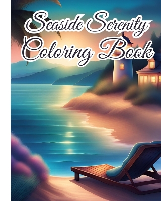 Book cover for Seaside Serenity Coloring Book