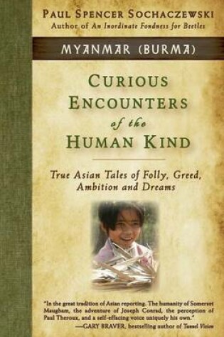Cover of Curious Encounters of the Human Kind - Myanmar (Burma)