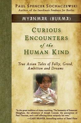 Book cover for Curious Encounters of the Human Kind - Myanmar (Burma)