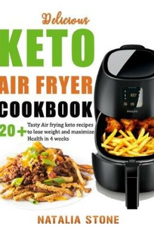 Cover of Delicious Keto Air Fryer Cookbook