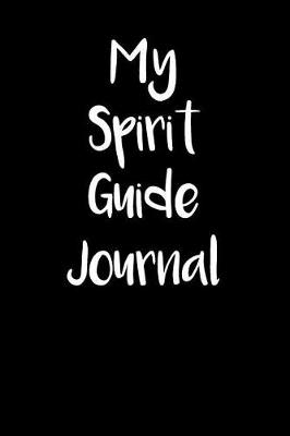 Book cover for My Spirit Guide Journal