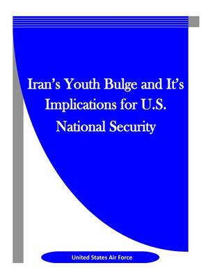 Book cover for Iran's Youth Bulge and It's Implications for U.S. National Security