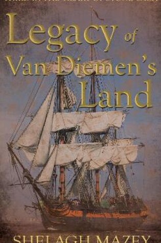 Cover of Legacy of Van Diemen's Land
