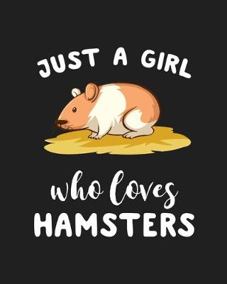 Book cover for Just A Girl Who Loves Hamsters