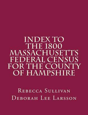 Book cover for Index to the 1800 Massachusetts Federal Census for the County of Hampshire