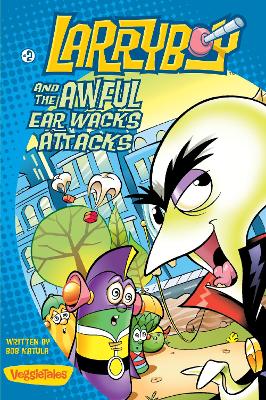 Cover of LarryBoy and the Awful Ear Wacks Attacks