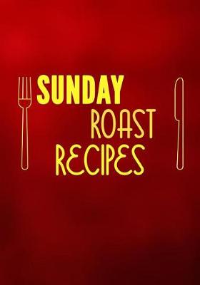 Book cover for Sunday Roast Recipes