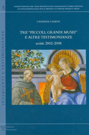 Cover of Tre "Piccoli, Grandi Musei" E Altre Testimonianze