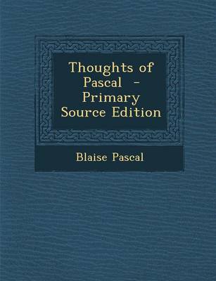 Book cover for Thoughts of Pascal - Primary Source Edition