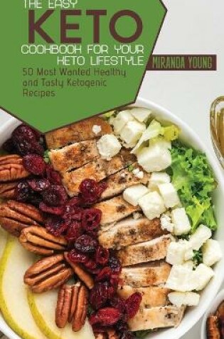 Cover of The Easy Keto Cookbook For Your Keto Lifestyle