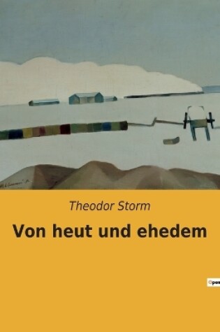 Cover of Von heut und ehedem