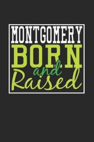 Cover of Montgomery Born And Raised