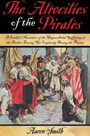 Cover of The Atrocities of the Pirates
