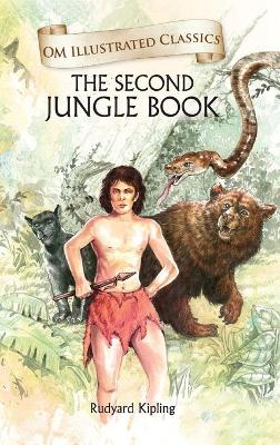 Book cover for The Second Jungle Book-Om Illustrated Classics