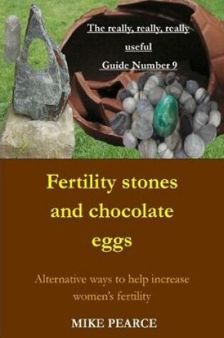 Cover of Fertility Stones and Chocolate Eggs