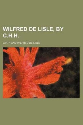 Cover of Wilfred de Lisle, by C.H.H.