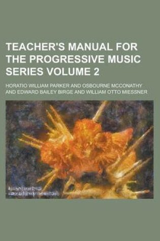 Cover of Teacher's Manual for the Progressive Music Series Volume 2