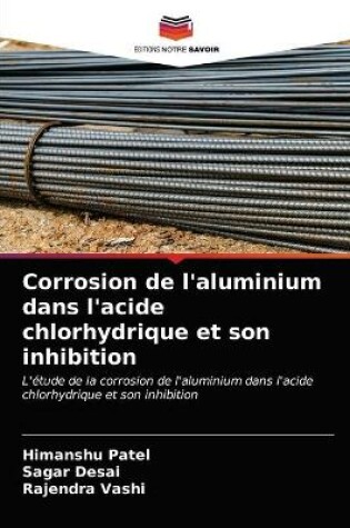 Cover of Corrosion de l'aluminium dans l'acide chlorhydrique et son inhibition