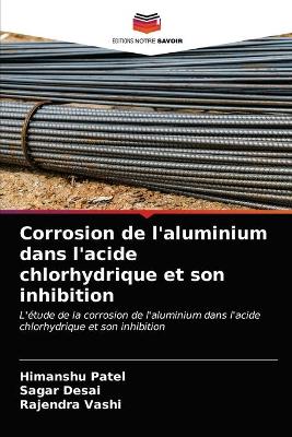 Book cover for Corrosion de l'aluminium dans l'acide chlorhydrique et son inhibition