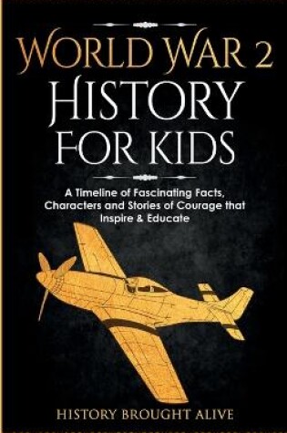 Cover of World War 2 History For Kids