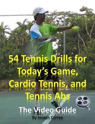 Book cover for 54 Tennis Drills for Today's Game, Cardio Tennis, and Tennis Abs